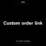 Custom made 2
